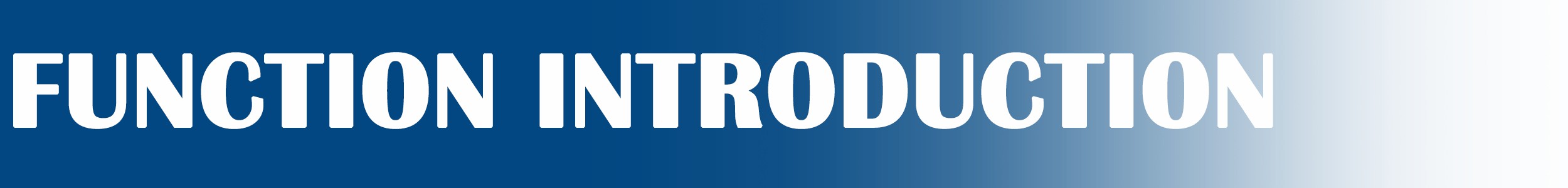 FUNCTION INTRODUCTION